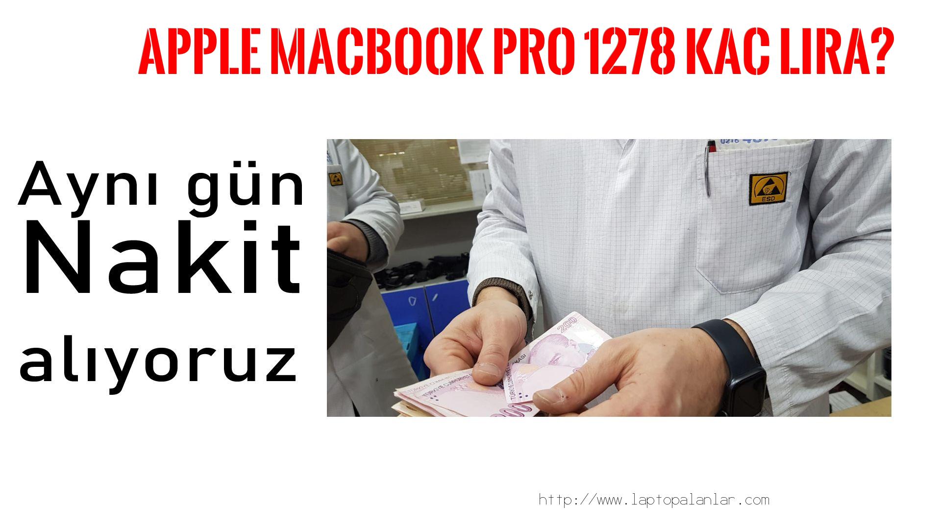 Marka Model Laptopu Kaça Satabilirim  Apple  Macbook Pro 1278  degeri